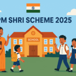 PM Shri Scheme (Prime Minister’s Schools for Rising India) 2025 ऑनलाइन आवेदन, लॉगिन और पात्रता की पूरी जानकारी