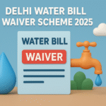 Delhi Water Bill Waiver Scheme 2025 – ऑनलाइन आवेदन और फायदे