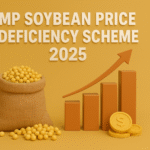MP Soybean Price Deficiency Scheme 2025 – MSP रेट, रजिस्ट्रेशन व मुआवज़ा जानकारी
