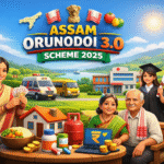 Assam Orunodoi 3.0 Scheme 2025